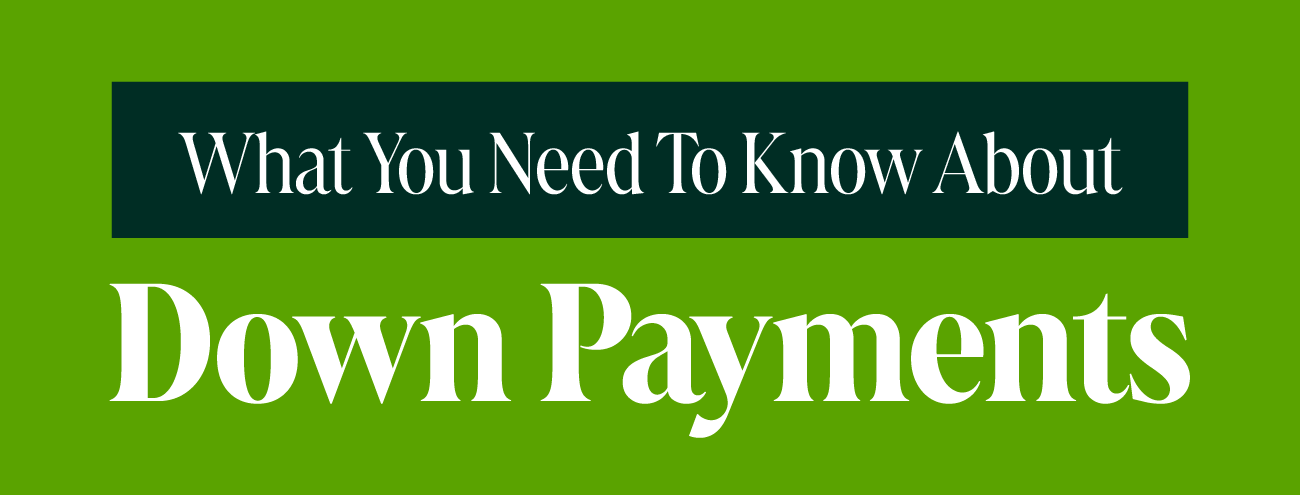 INFOGRAPHIC: Down Payments: What You Must Know