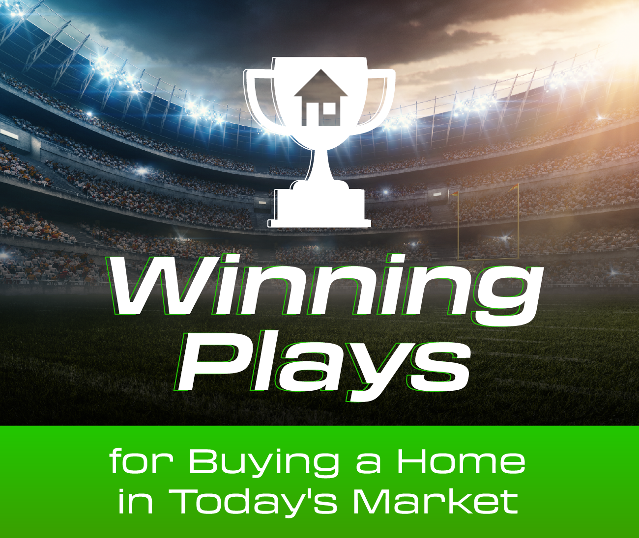 INFOGRAPHICS: Homebuying Winning Plays in Today’s Market